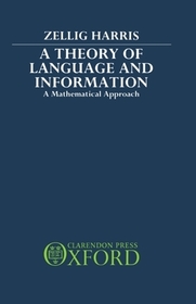 A Theory of Language and Information: A Mathematical Approach