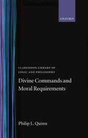 Divine Commands and Moral Requirements Divine Commands and Moral Requirements
