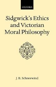 Sidgwick's Ethics and Victorian Moral Philosophy