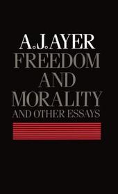 Freedom and Morality and other Essays