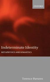 Indeterminate Identity: Metaphysics and Semantics