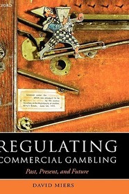 Regulating Commercial Gambling: Past, Present, and Future