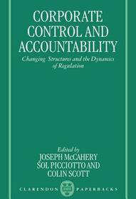Corporate Control and Accountability: Changing Structures and the Dynamics of Regulation