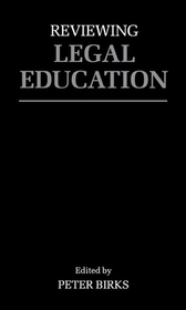 Reviewing Legal Education