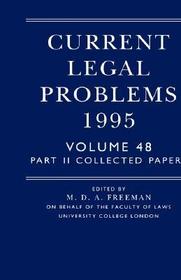 Current Legal Problems 1995: Volume 48, Part 2: Collected Papers