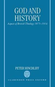God and History: Aspects of British Theology 1875-1914