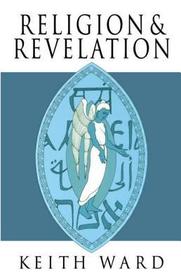 Religion and Revelation: A Theology of Revelation in the World's Religions