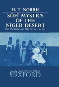Sufi Mystics of the Niger Desert: Sidi Mahmud and the Hermits of A?r