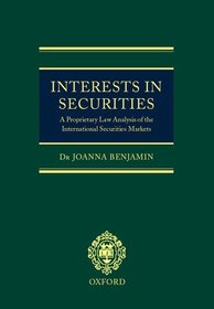 Interests in Securities: A Proprietary Law Analysis of the International Securities Markets