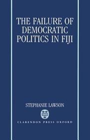 The Failure of Democratic Politics in Fiji