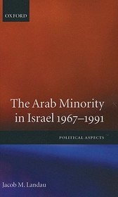 The Arab Minority in Israel, 1967-1991: Political Aspects