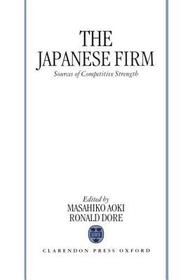 The Japanese Firm: Sources of Competitive Strength