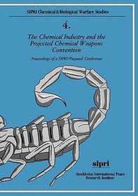 The Chemical Industry and the Projected Chemical Weapons Convention: Volume I