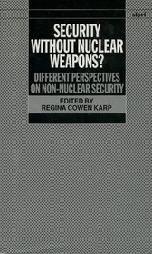 Security Without Nuclear Weapons?: Different Perspectives on Non-Nuclear Security