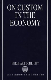 On Custom in the Economy