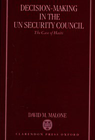 Decision-Making in the UN Security Council: The Case of Haiti, 1990-1997