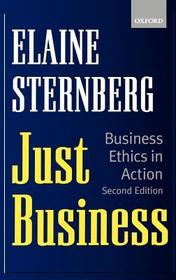 Just Business: Business Ethics in Action