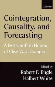 Cointegration, Causality, and Forecasting: Festschrift in Honour of Clive W. J. Granger