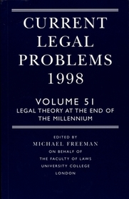 Current Legal Problems, Volume 51: Legal Theory at the End of the Millennium