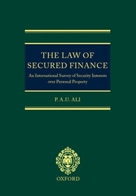 The Law of Secured Finance: An International Survey of Security Interests over Personal Property