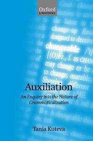 Auxiliation: An Enquiry into the Nature of Grammaticalization