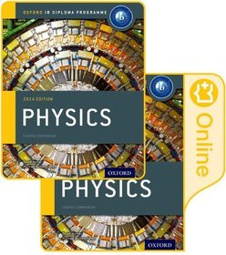 Oxford IB Diploma Programme: IB Physics Print and Enhanced Online Course Book Pack: Course Companion