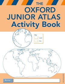 The Oxford Junior Atlas Activity Book