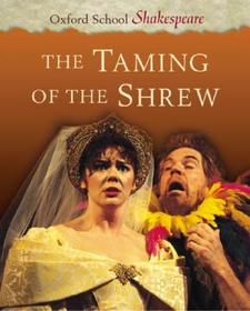 The Taming of the Shrew: Oxford School Shakespeare