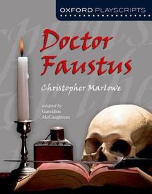 Oxford Playscripts: Doctor Faustus: Doctor Faustus