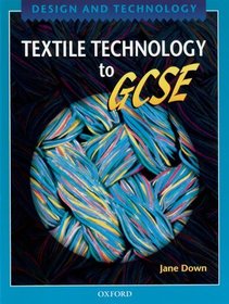 Design and Technology: Textile Technology to GCSE