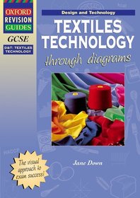 GCSE Design and Technology: Textiles Technology through Diagrams: Textiles Technology Through Diagrams