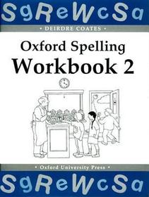 Oxford Spelling Workbooks: Workbook 2