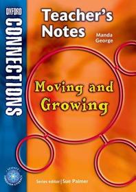 Oxford Connections: Year 4: Moving and Growing; Science - Teacher's Notes Oxford Connections: Year 4: Moving and Growing; Science - Teacher's Notes