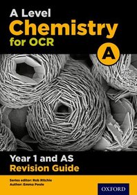 OCR A Level Chemistry A Year 1 Revision Guide: Get Revision with Results