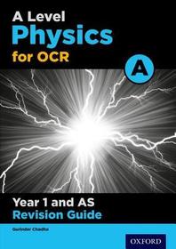 A Level Physics for OCR A Year 1 and AS Revision Guide: With all you need to know for your 2022 assessments
