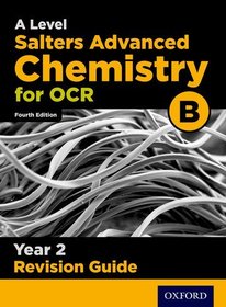 OCR A Level Salters' Advanced Chemistry Year 2 Revision Guide: With all you need to know for your 2021 assessments