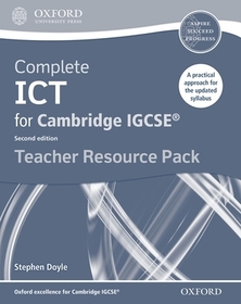 Complete ICT for Cambridge IGCSE Teacher Pack (Second Edition) Complete ICT for Cambridge IGCSE Teacher Pack (Second Edition)