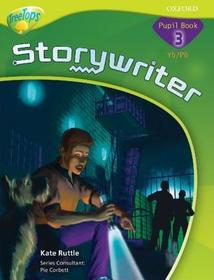 Oxford Reading Tree: Y5/P6: TreeTops Storywriter 3: Pupil Book