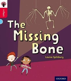 Oxford Reading Tree inFact: Oxford Level 4: The Missing Bone Oxford Reading Tree inFact: Oxford Level 4: The Missing Bone