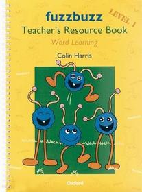 fuzzbuzz: Level 1: Teacher's Resource Book: Word Learning