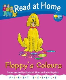 Read at Home: First Skills: Floppy's Colours