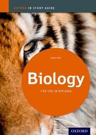 Biology Study Guide: Oxford IB Diploma Programme: For the IB diploma