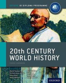 IB 20th Century World History Course Book: Oxford IB Diploma Programme: For the IB Diploma
