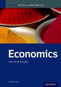 Oxford IB Skills and Practice: Economics for the IB Diploma: For the IB diploma