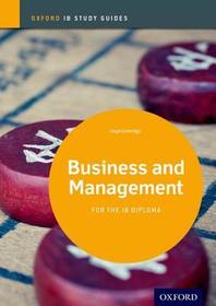 Business and Management Study Guide: Oxford IB Diploma Programme: For the IB diploma