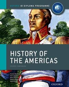IB History of the Americas Course Book: Oxford IB Diploma Programme: For the IB Diploma