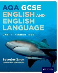 AQA GCSE English and English Language Unit 1 Higher Tier