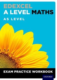 Edexcel A Level Maths: AS Level Exam Practice Workbook (Pack of 10): With all you need to know for your 2022 assessments