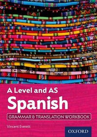 A Level and AS Spanish Grammar & Translation Workbook: Get Revision with Results