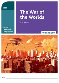 Oxford Literature Companions: The War of the Worlds Workbook: Get Revision with Results